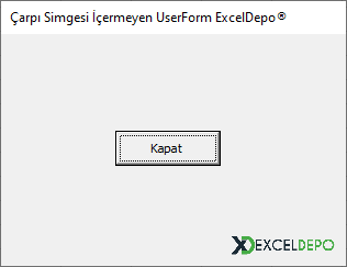 Çarpı Simgesiz UserForm